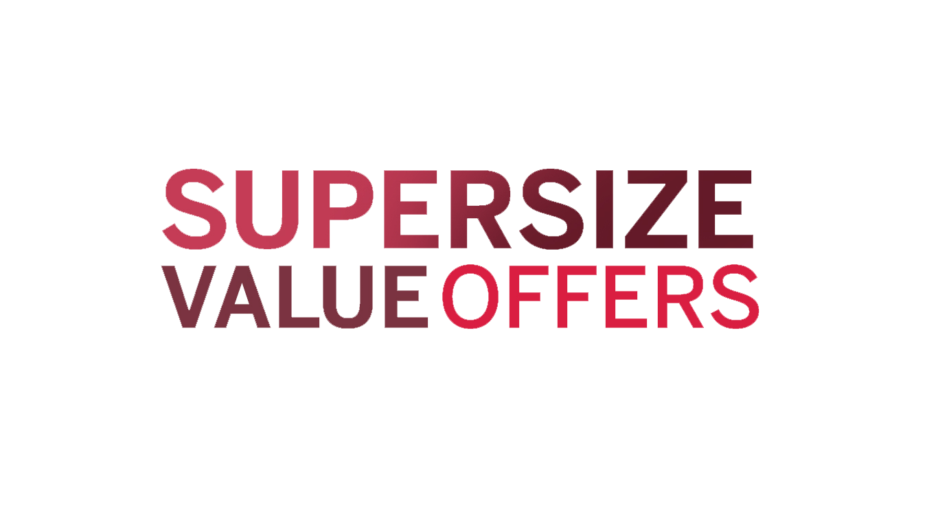 Supersize Value Offers