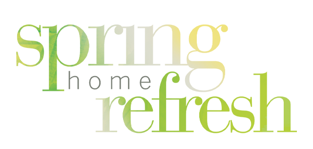 Spring Home Refresh