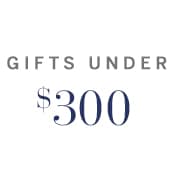 Gifts Under $300